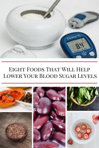 Eight Foods That Will Help Lower Your Blood Sugar Levels - Home and ...