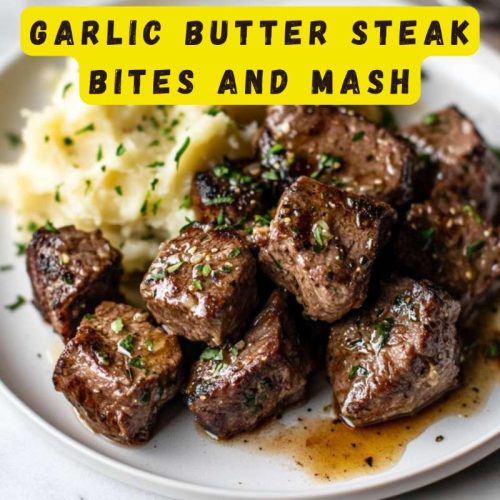 Garlic Butter Steak Bites and Mash