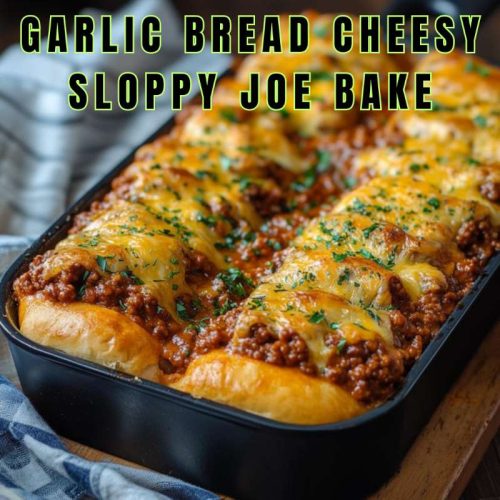 Garlic Bread Cheesy Sloppy Joe Bake