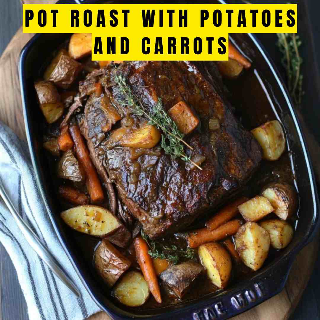 pot roast with potatoes and carrots